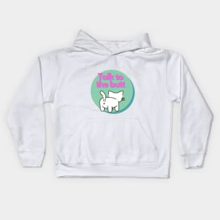 Talk to the Butt cat Kids Hoodie